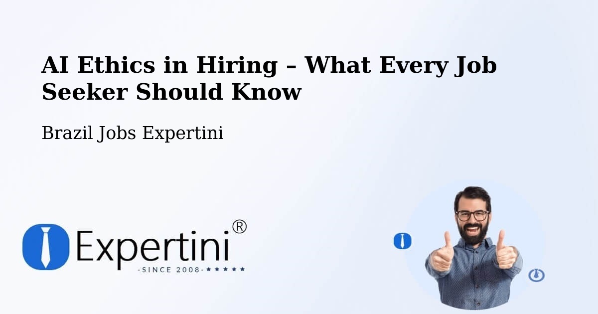 AI Ethics in Recruitment & Hiring – Caiana - Caiana, Brazil Jobs Expertini